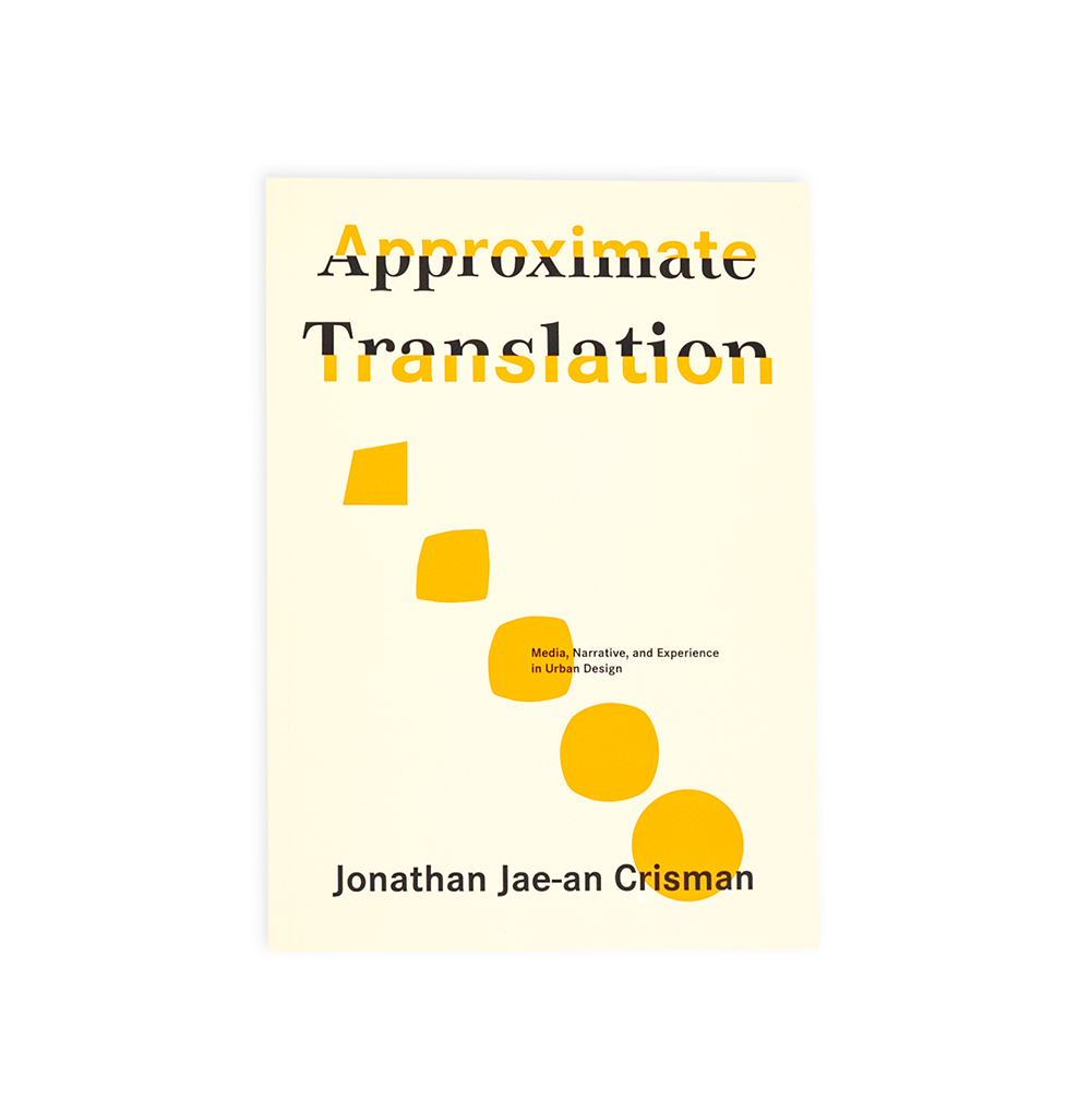 Approximate Translation - Jonathan Jae-an Crisman